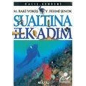 SU ALTINDA İLK ADIM - M. BAKI YOKEŞ