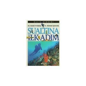 SU ALTINDA İLK ADIM - M. BAKI YOKEŞ