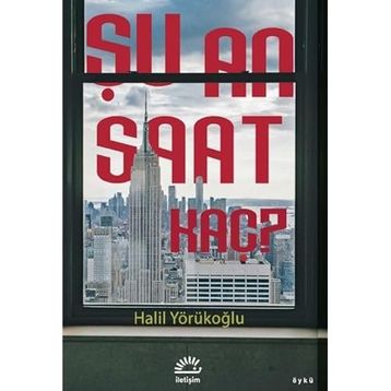Şu An Saat Kaç? Halil Yörükoğlu