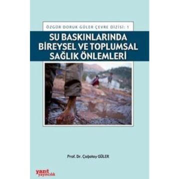 SU BASKINLARINDA BIREYSEL VE TOPLUMSAL SAĞLIK ÖNLEMLERI - ÇAĞATAY GÜLER