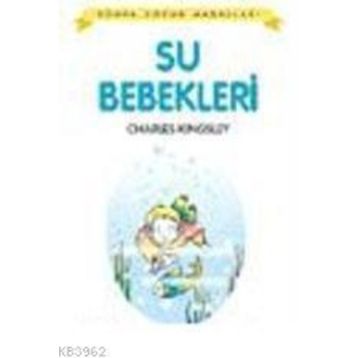 SU BEBEKLERI - CHARLES KINGSLEY