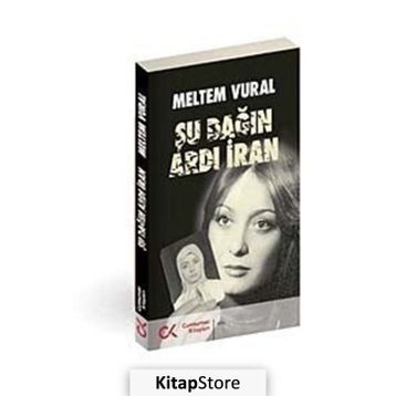 ŞU DAĞIN ARDI İRAN - MELTEM VURAL