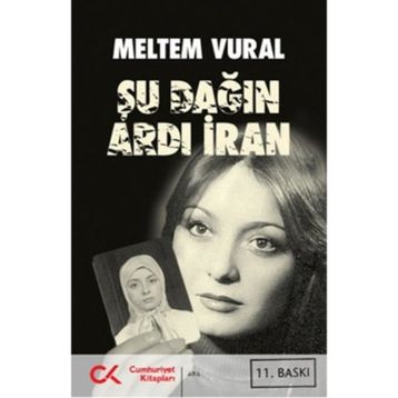 ŞU DAĞIN ARDI İRAN - MELTEM VURAL