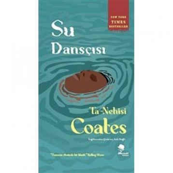 Su Dansçısı - Ta Nehisi Coates