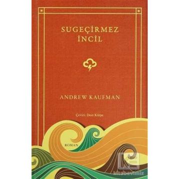 SU GEÇİRMEZ İNCİL - ANDREW KAUFMAN
