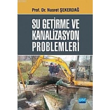 SU GETIRME VE KANALIZASYON PROBLEMLERI - NUSRET ŞEKERDAĞ