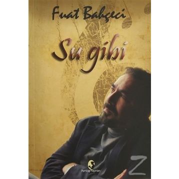 Su Gibi - Fuat Bahçeci