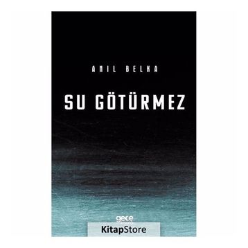Su Götürmez - Anıl Belka
