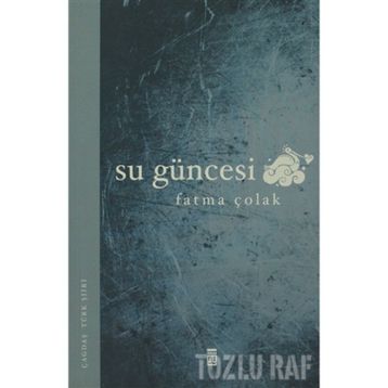 SU GÜNCESİ - FATMA ÇOLAK