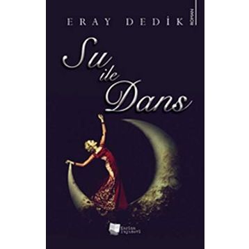 Su ile Dans - Eray Dedik