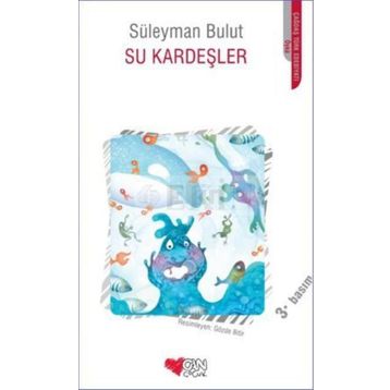 SU KARDEŞLER - SÜLEYMAN BULUT