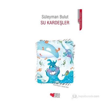SU KARDEŞLER - SÜLEYMAN BULUT