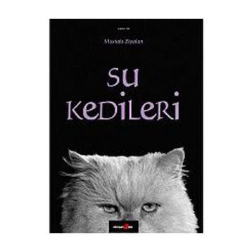 SU KEDILERI - MUSTAFA ZIYALAN