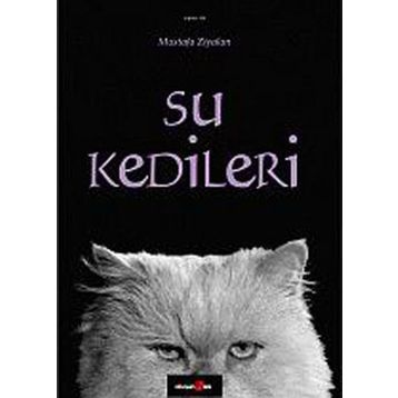 SU KEDILERI - MUSTAFA ZIYALAN