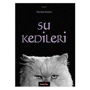 SU KEDILERI - MUSTAFA ZIYALAN