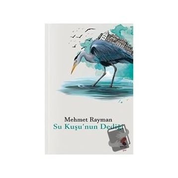 Su Kuşunun Dediği Mehmet Rayman