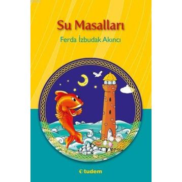 SU MASALLARI - FERDA İZBUDAK AKINCI