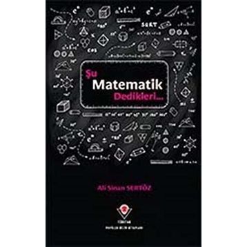 Şu Matematik Dedikleri - Ali Sinan Sertöz