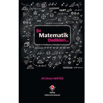 Şu Matematik Dedikleri - Ali Sinan Sertöz