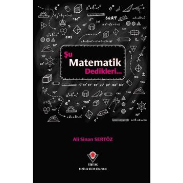 Şu Matematik Dedikleri - Ali Sinan Sertöz