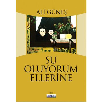 Su Oluyorum Ellerine - Ali Güneş