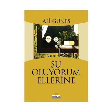 Su Oluyorum Ellerine - Ali Güneş