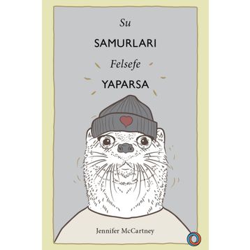 Su Samurları Felsefe Yaparsa - Jennifer Mccartney