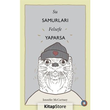 Su Samurları Felsefe Yaparsa - Jennifer Mccartney