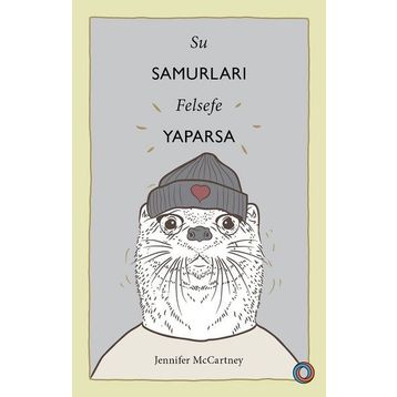 Su Samurları Felsefe Yaparsa - Jennifer Mccartney