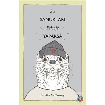 Su Samurları Felsefe Yaparsa - Jennifer Mccartney