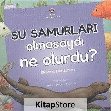 Su Samurları Olmasaydı Ne Olurdu? - Suzanne Slade