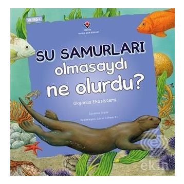 Su Samurları Olmasaydı Ne Olurdu? - Suzanne Slade