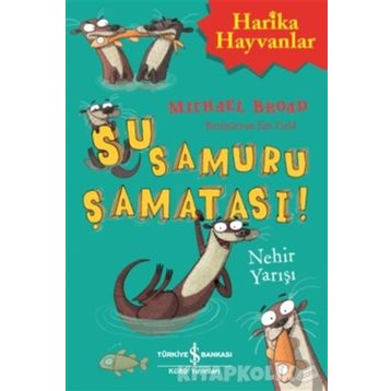 Su Samuru Şamatası! – Nehir Yarışı - Michael Broad
