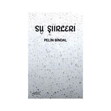 Su Şiirleri - Pelin Bindal
