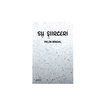 Su Şiirleri - Pelin Bindal