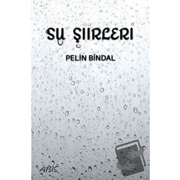 Su Şiirleri - Pelin Bindal