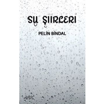 Su Şiirleri - Pelin Bindal