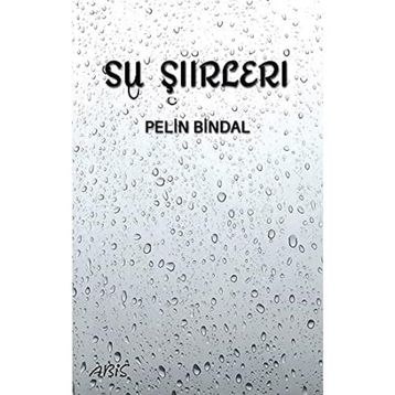 Su Şiirleri - Pelin Bindal