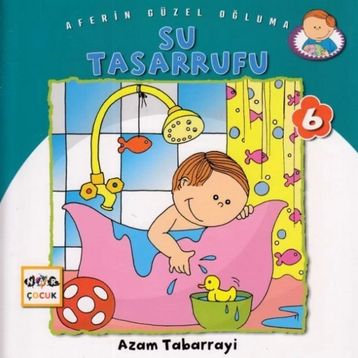 Su Tasarrufu - Aferin Güzel Oğluma 6 - Azam Tabarrayi