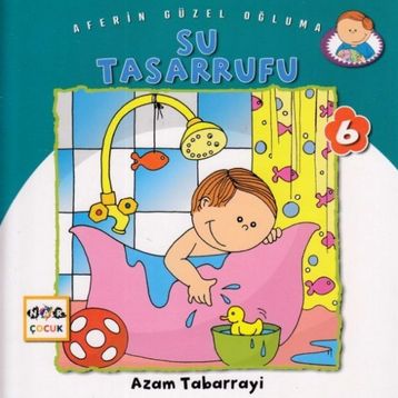 Su Tasarrufu - Aferin Güzel Oğluma 6 - Azam Tabarrayi