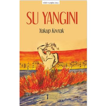 Su Yangını-Müzik Eğitimi Yayınları