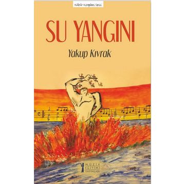 Su Yangını-Müzik Eğitimi Yayınları