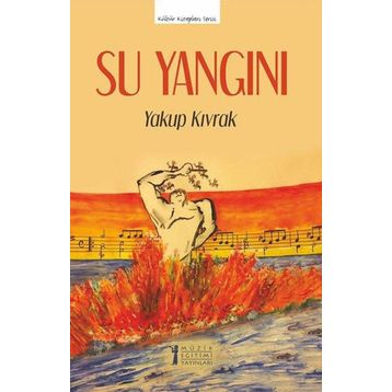 Su Yangını-Müzik Eğitimi Yayınları