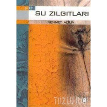 SU ZILGITLARI - MEHMET ALTUN