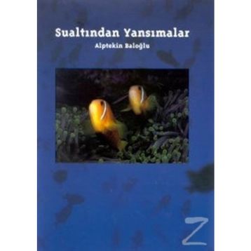 SUALTINDAN YANSIMALAR - ALPTEKIN BALOĞLU