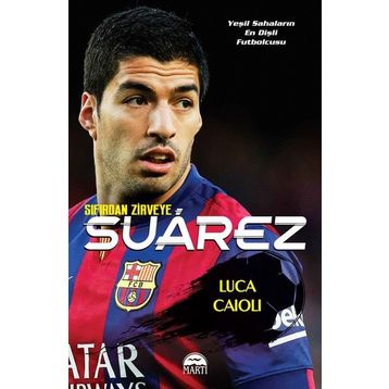 Suarez - Sıfırdan Zirveye - Luca Caioli