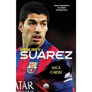 Suarez - Sıfırdan Zirveye - Luca Caioli