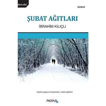 ŞUBAT AĞITLARI - İBRAHIM KILIÇLI