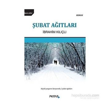 ŞUBAT AĞITLARI - İBRAHIM KILIÇLI