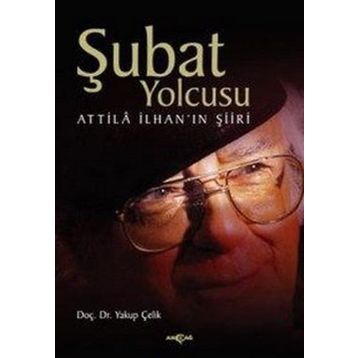 Şubat Yolcusu - Yakup Çelik Atillâ İlhan